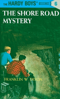 Hardy Boys 06: The Shore Road Mystery by Dixon, Franklin W.