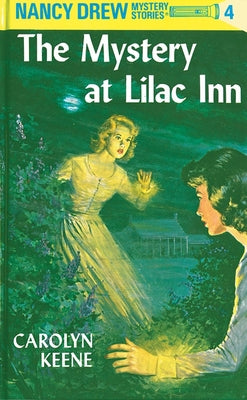 Nancy Drew 04: The Mystery at Lilac Inn by Keene, Carolyn