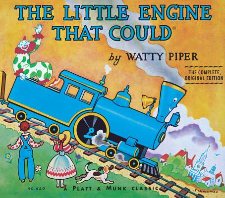 The Little Engine That Could: The Complete, Original Edition by Piper, Watty