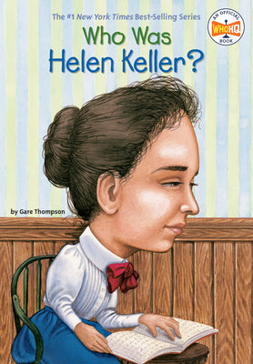 Who Was Helen Keller? by Thompson, Gare