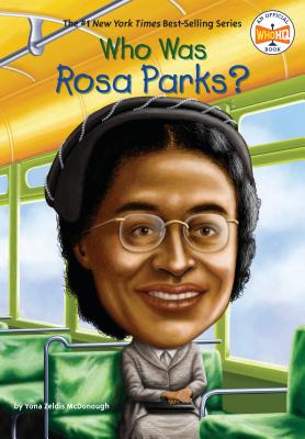 Who Was Rosa Parks? by McDonough, Yona Zeldis