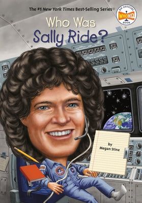 Who Was Sally Ride? by Stine, Megan