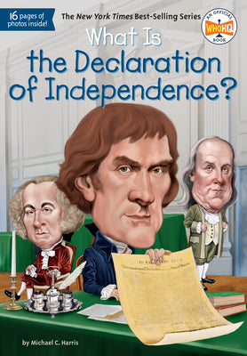 What Is the Declaration of Independence? by Harris, Michael C.