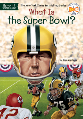 What Is the Super Bowl? by Anastasio, Dina