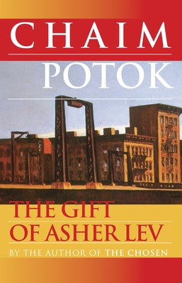 The Gift of Asher Lev by Potok, Chaim