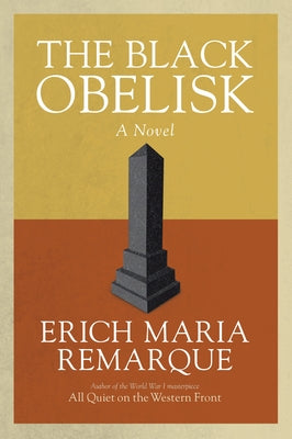 The Black Obelisk by Remarque, Erich Maria