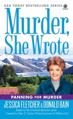 Murder, She Wrote: Panning for Murder by Fletcher, Jessica