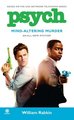 Psych: Mind-Altering Murder by Rabkin, William