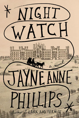 Night Watch by Phillips, Jayne Anne