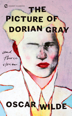 The Picture of Dorian Gray and Three Stories by Wilde, Oscar