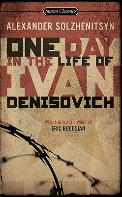 One Day in the Life of Ivan Denisovich: (50th Anniversary Edition) by Solzhenitsyn, Aleksandr Isaevich