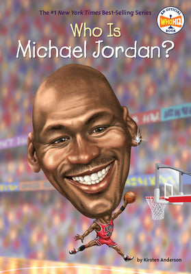 Who Is Michael Jordan? by Anderson, Kirsten