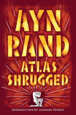 Atlas Shrugged by Rand, Ayn