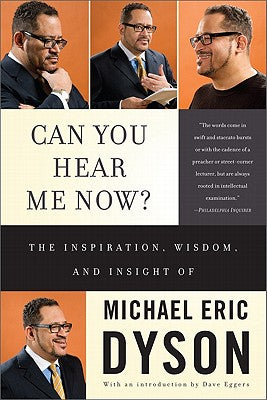 Can You Hear Me Now?: 04 by Dyson, Michael Eric