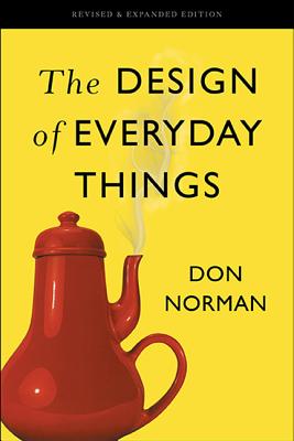 The Design of Everyday Things by Norman, Don