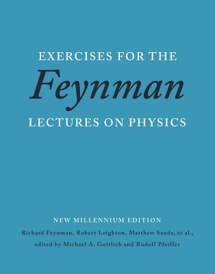 Exercises for the Feynman Lectures on Physics by Feynman, Richard P.
