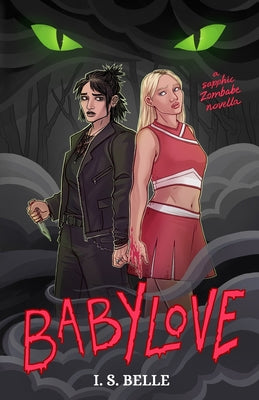 Babylove: a dark sapphic romance novella (BABYLOVE #1) by Belle, I. S.