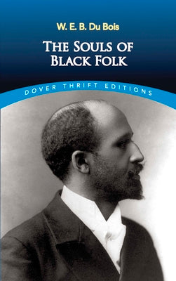 The Souls of Black Folk (Dover Thrift Editions) by Du Bois, W. E. B.