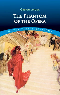 The Phantom of the Opera by LeRoux, Gaston