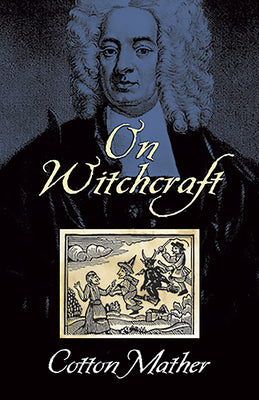 On Witchcraft by Mather, Cotton