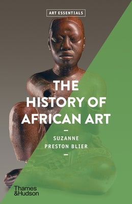 The History of African Art (Art Essentials) by Blier, Suzanne Preston