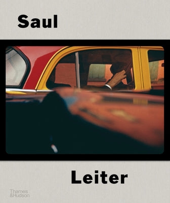 Saul Leiter: The Centennial Retrospective by Erb, Margit