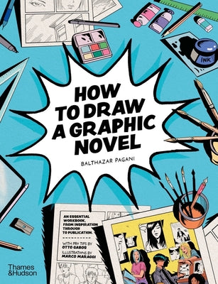 How to Draw a Graphic Novel by Pagani, Balthazar