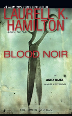 Blood Noir: An Anita Blake, Vampire Hunter Novel by Hamilton, Laurell K.