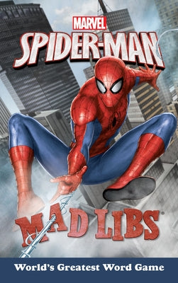 Marvel's Spider-Man Mad Libs: World's Greatest Word Game by Snider, Brandon T.