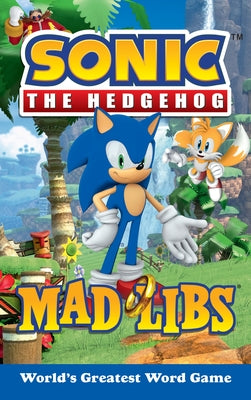 Sonic the Hedgehog Mad Libs: World's Greatest Word Game by Valois, Rob