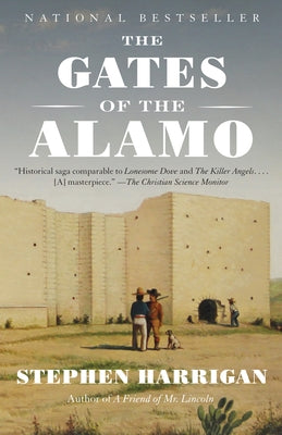 The Gates of the Alamo by Harrigan, Stephen