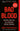 Bad Blood: Secrets and Lies in a Silicon Valley Startup by Carreyrou, John