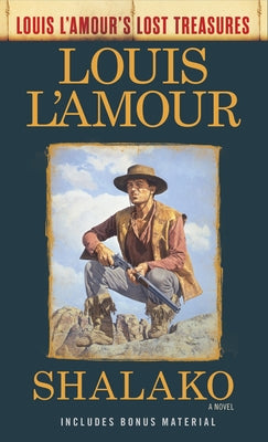 Shalako (Louis l'Amour's Lost Treasures) by L'Amour, Louis