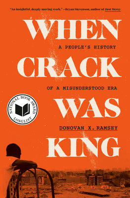 When Crack Was King: A People's History of a Misunderstood Era by Ramsey, Donovan X.