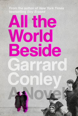 All the World Beside by Conley, Garrard