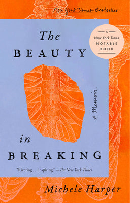 The Beauty in Breaking: A Memoir by Harper, Michele
