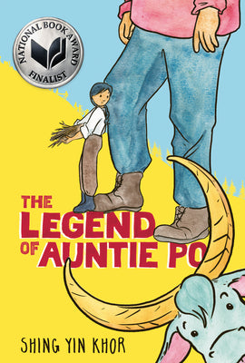 The Legend of Auntie Po by Khor, Shing Yin