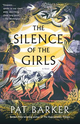 The Silence of the Girls by Barker, Pat