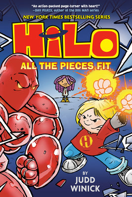 Hilo Book 6: All the Pieces Fit by Winick, Judd