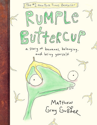 Rumple Buttercup: A Story of Bananas, Belonging, and Being Yourself by Gubler, Matthew Gray