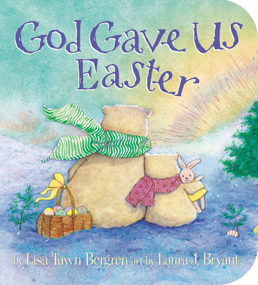 God Gave Us Easter by Bergren, Lisa Tawn