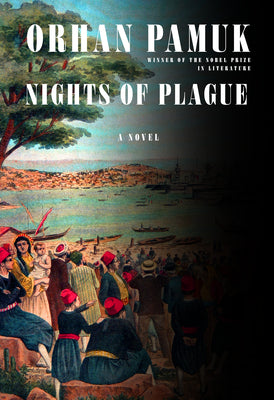 Nights of Plague by Pamuk, Orhan