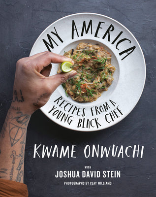 My America: Recipes from a Young Black Chef: A Cookbook by Onwuachi, Kwame