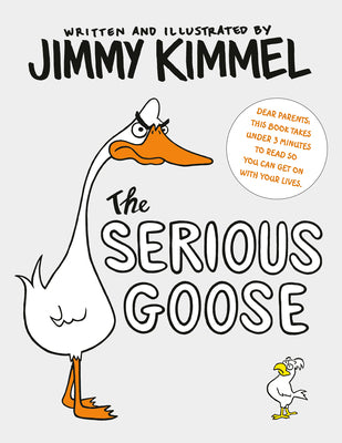 The Serious Goose by Kimmel, Jimmy