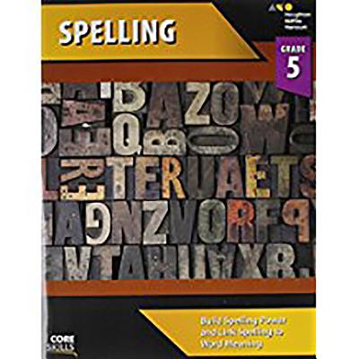Core Skills Spelling Workbook Grade 5 by Houghton Mifflin Harcourt