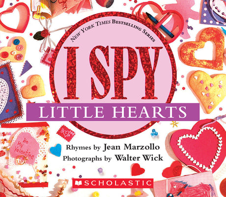 I Spy Little Hearts (with Foil): A Book of Picture Riddles by Marzollo, Jean