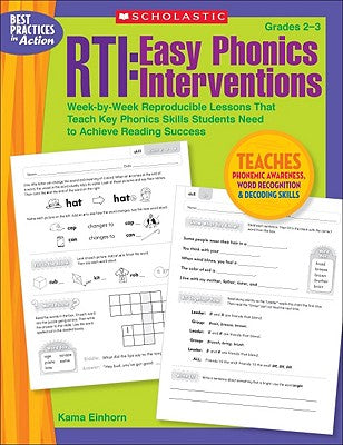 Rti: Easy Phonics Interventions: Week-By-Week Reproducible Lessons That Teach Key Phonics Skills Students Need to Achieve Reading Success by Einhorn, Kama