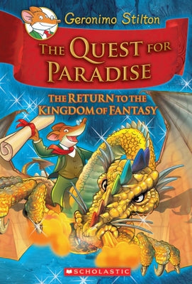 The Quest for Paradise (Geronimo Stilton and the Kingdom of Fantasy #2): The Return to the Kingdom of Fantasyvolume 2 by Stilton, Geronimo