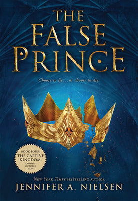 The False Prince (the Ascendance Series, Book 1): Volume 1 by Nielsen, Jennifer A.
