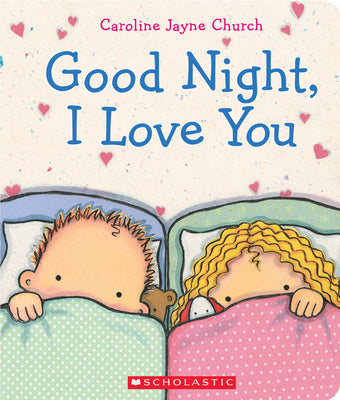 Good Night, I Love You by Church, Caroline Jayne